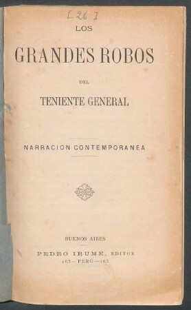 Los grandes robos del teniente general : narración contemporanea