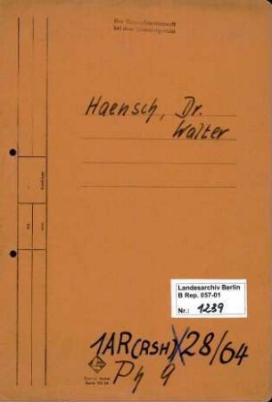 Personenheft Dr. Walter Haensch (*03.03.1904), Regierungsrat und SS-Sturmbannführer