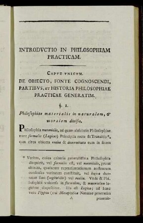 Caput unicum. De obiecto, fonte cognoscendi, partibus, et historia philosophiae practicae generatim.