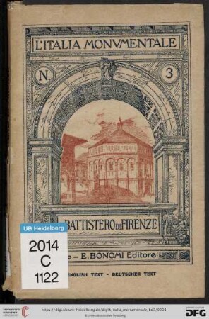n. 3: L' Italia monumentale: collezione di monografie: Il battistero e le chiese romaniche di Firenze : sessantaquattro illustrazioni con testo di U. Monneret de Villard