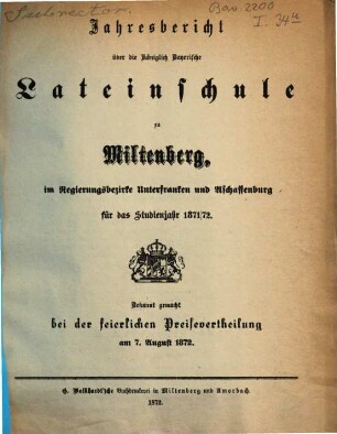 Jahresbericht über die Königl. Bayer. Lateinschule zu Miltenberg a.M.. 1871/72