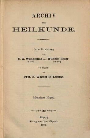 Archiv der Heilkunde. 17, 17. 1876