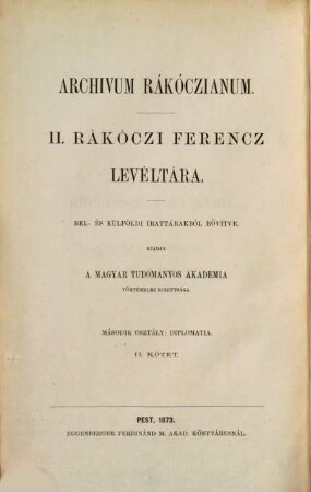 Archivum Rákóczianum : II. Rákóczi Ferencz levéltára, 2,2. Diplomatia; Angol diplomatiai iratok II. Rákóczi Ferencz korára, 2