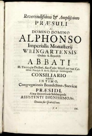 Reverendissimo & Amplissimo Præsuli Ac Domino Domino Alphonso Imperialis Monasterij Weingartensis [...]