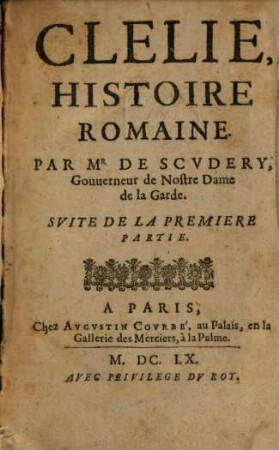 Clélie : histoire romaine. [2]. Suite de la première partie. - 1660