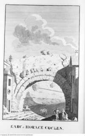 Les restes de l'ancienne Rome, recherchez avec soin , mesurez, dessinez sur les lieux, et gravez par feu Bonaventure d'Overbeke, ..., 2. Buch, Tafel b. 5.: L'Arc d'Horace Cocles.