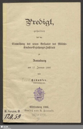 Predigt, gehalten bei der Einweihung das neuen Betsaales des Militär-Knaben-Erziehungs-Instituts zu Annaburg : am 17. Januar 1886