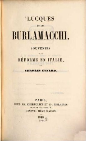 Lucques et les Burlamacchi : Souvenirs de la réforme en Italie