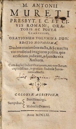 M. Antonii Mureti Presbyt. I. C. Et Civis Romani, Oratoris Ac Poetae Clarissimi Orationum Volvmina Duo