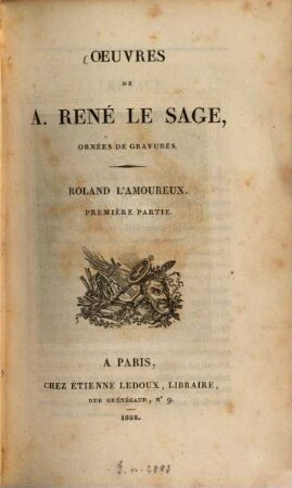 Oeuvres : ornées de gravures, 8. Roland l'amoureux. P. 1. - 465 S. : 1 Ill.