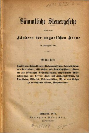 Sämmtliche Steuergesetze welche in den Ländern der ungarischen Krone in Gültigkeit sind, 1