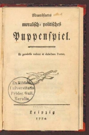 Neueröfnetes moralisch-politisches Puppenspiel