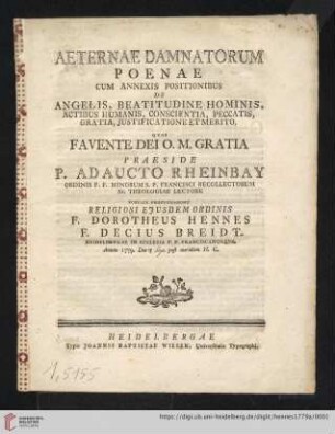 Aeternae Damnatorum Poenae : Cum Annexis Positionibus De Angelis, Beatitudine Hominis, Actibus Humanis, Conscientia, Peccatis, Gratia, Justificatione Et Merito