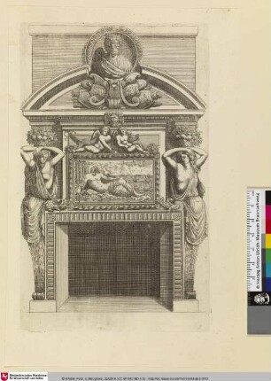 Diverses Inventions nouvelles pour des Cheminées, Bl. 3 [Kamin mit Gemälde [?]: Flussgott, seitlichen Volutenhermen und gesprengtem Segmentgiebel bekrönt von Rundnische mit Büste. (Wilke 2016)]
