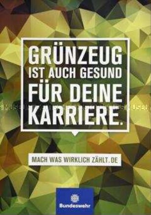 Plakat des Bundesministeriums der Verteidigung zur Anwerbekampagne "Mach, was wirklich zählt" im Herbst 2015