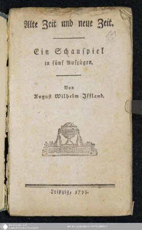 Alte Zeit und neue Zeit : Ein Schauspiel in fünf Aufzügen