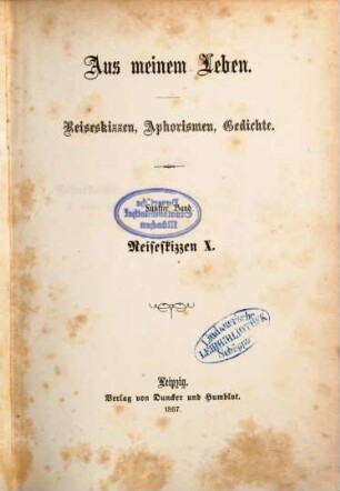 Aus meinem Leben : Reiseskizzen, Aphorismen, Gedichte, 5. Reiseskizzen ; 10