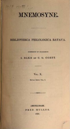 Mnemosyne : a journal of classical studies. 10, 10 = N.S., Vol. 1. 1861