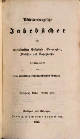 Württembergische Jahrbücher für vaterländische Geschichte, Geographie, Statistik und Topographie, 1844