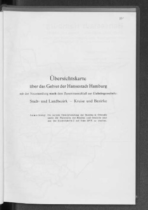 Übersichtskarte über das Gebiet der Hansestadt Hamburg mit der Neueinteilung nach dem Zusammenschluß zur Einheitsgemeinde: Stadt- Landbezirk- Kreise und Bezirke