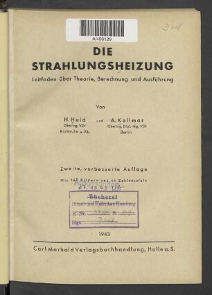 Die Strahlungsheizung : Leitfaden über Theorie, Berechnung und Ausführung
