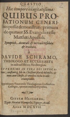 Quaestio Hoc tempore exagitatißima: Quibus Probationum Generibus possit demonstrari: primum de quatuor SS. Evangeliis esse Matthaei Apostoli