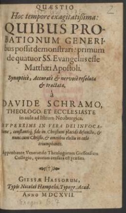 Quaestio Hoc tempore exagitatißima: Quibus Probationum Generibus possit demonstrari: primum de quatuor SS. Evangeliis esse Matthaei Apostoli