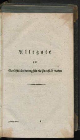 Bd. 2: Allegate zur Gerichts-, Criminal-, Hypotheken- u. Deposital-Ordnung, zu dem Sportel-Cassen-Reglement, der Sportel-Taxe und dem Stempel-Gesetze