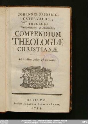 Johannis Friderici Ostervaldii, Theologi Neocomensis Celeberrimi, Compendium Theologiæ Christianæ
