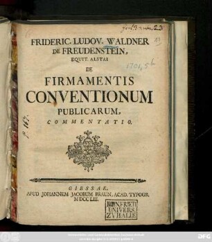 Frideric. Ludov. Waldner De Freudenstein, Equit. Alstai De Firmamentis Conventionum Publicarum, Commentatio