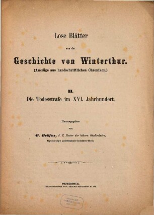 Lose Blätter aus der Geschichte von Winterthur : (Auszüge aus handschriftlichen Chroniken). 2[,1], Die Todesstrafe im XVI. Jahrhundert