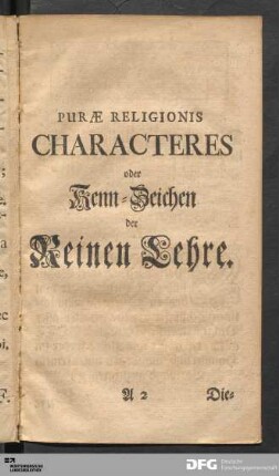 Puræ Religionis Characteres oder Kenn-Zeichen der Reinen Lehre.