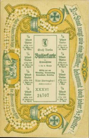 Der Staat sorgt wie eine Mutter, bekommt doch jeder 1/4 Butter!