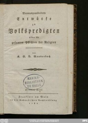 Dritter Teil: Neuausgearbeitete Entwürfe zu Volkspredigten uiber die gesamten Pflichten der Religion