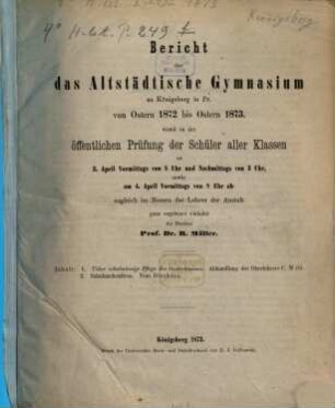 Bericht über das Altstädtische Gymnasium zu Königsberg i. Pr : von Ostern ... bis Ostern ... 1872/73