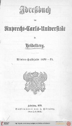 Verzeichnis der sämmtlichen Studierenden der Universität Heidelberg im Wintersemester 1870/1871 bis Sommersemester 1875