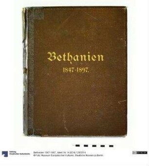 Bethanien 1847-1897.