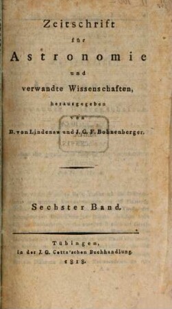 Zeitschrift für Astronomie und verwandte Wissenschaften. 6, 6. 1818