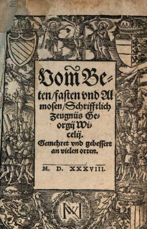 Vom Beten Fasten und Almosen schriftlich Zeugniß : Eißleben 1535