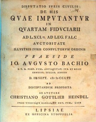Disp. iuris civ. de his quae imputantur in quartam fiduciarii ad L. XCI. II. ad leg. falc.