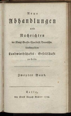 2: Neue Abhandlungen und Nachrichten der Königl. Großbritt. Churfürstl. Braunschweig-Lüneburgischen Landwirthschafts-Gesellschaft zu Celle