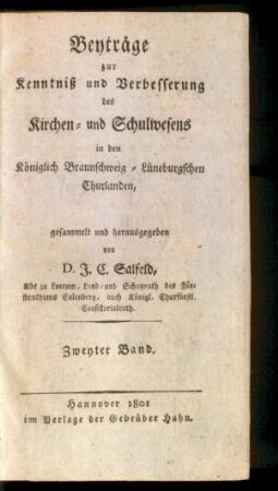 Bd. 2: Beyträge zur Kenntniß und Verbesserung des Kirchen- und Schulwesens in den Königlich Braunschweig-Lüneburgschen Churlanden