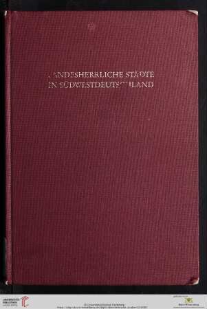 Band 12: Oberrheinische Studien: Landesherrliche Städte in Südwestdeutschland