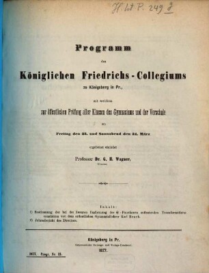 Programm des Königlichen Friedrichs-Kollegiums zu Königsberg in Pr. : für das Schuljahr ..., 1876/77