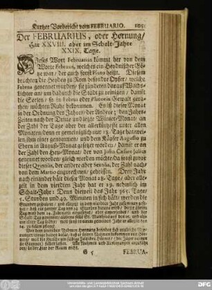 Der Februarius, oder Hornung, Hat XXVIII. aber im Schalt-Jahre XXIX. Tage.