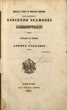 Della vita e delle opere dell'architetto Vincenzo Scamozzi commentario