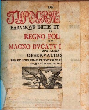 De Typographia earumque initiis et incrementis in regno Poloniae ...