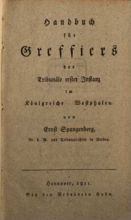 Handbuch für Greffiers der Tribunäle erster Instanz im Königreiche Westphalen