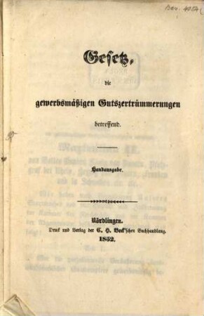 Gesetz, die gewerbsmäßigen Gutszertrümmerungen betreffend : Handausgabe
