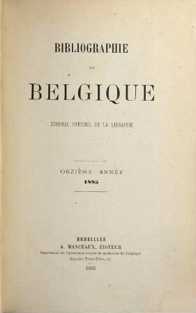Bibliographie de Belgique : = Belgische bibliografie. 11. 1885
